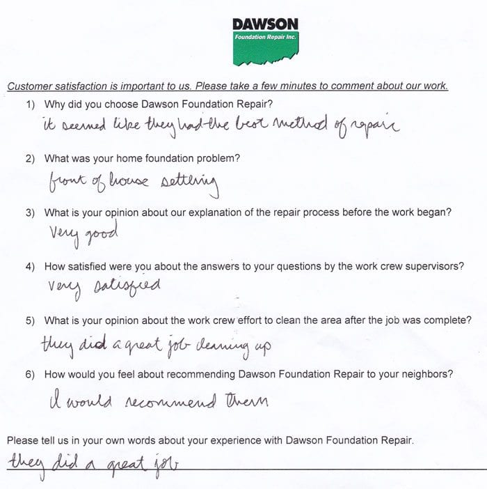 A Richmond, Texas foundation repair customer has written testimonial letter #646 about the quality of work and performance of the personnel of Dawson Foundation Repair.